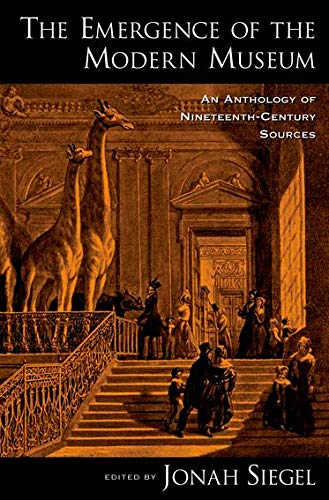 9780195331134: The Emergence of the Modern Museum: An Anthology of Nineteenth-Century Sources