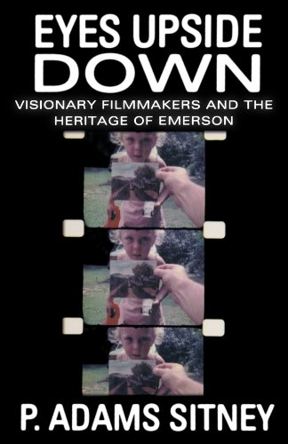 Stock image for Eyes Upside Down Visionary Filmakers & the Heritage of Emerson for sale by Harry Alter