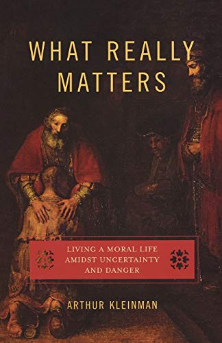 Stock image for What Really Matters: Living a Moral Life amidst Uncertainty and Danger for sale by Wonder Book