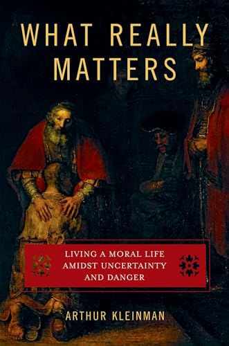 Stock image for What Really Matters: Living a Moral Life amidst Uncertainty and Danger for sale by ZBK Books