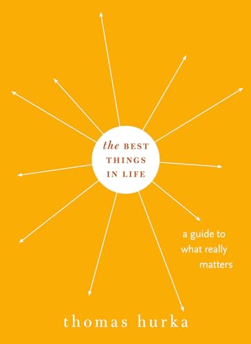 9780195331424: The Best Things in Life: A Guide to What Really Matters