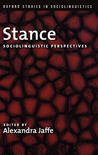 Imagen de archivo de Stance: Sociolinguistic Perspectives (Oxford Studies in Sociolinguistics) a la venta por Grey Matter Books