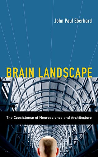 9780195331721: Brain Landscape The Coexistence of Neuroscience and Architecture