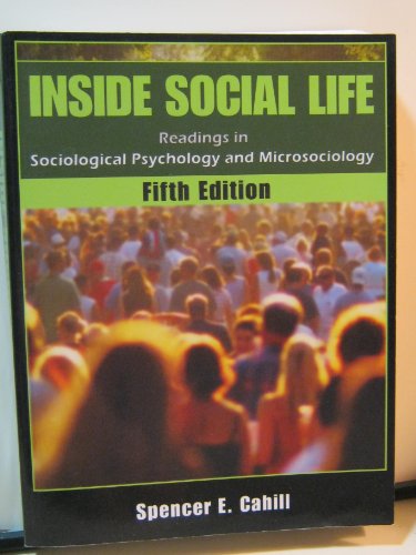 Stock image for Inside Social Life: Readings in Sociological Psychology and Microsociology for sale by Dunaway Books