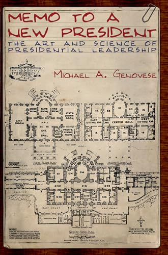 Stock image for Memo to a New President: The Art and Science of Presidential Leadership for sale by Wonder Book