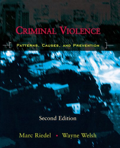 9780195332483: Criminal Violence: Patterns, Causes, and Prevention