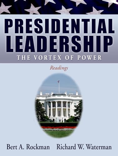Stock image for Presidential Leadership: The Vortex of Power for sale by Wonder Book