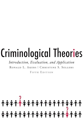 9780195332520: Criminological Theories: Introduction, Evaluation, and Application