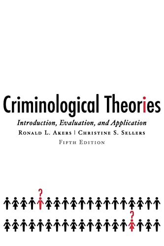 Stock image for Criminological Theories: Introduction, Evaluation, and Application for sale by SecondSale