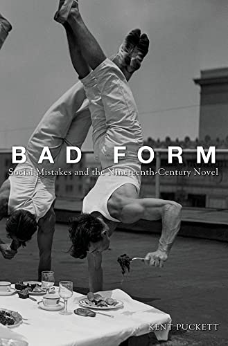 Stock image for Bad Form : Social Mistakes and the Nineteenth-Century Novel for sale by Better World Books