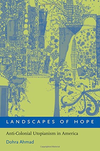Beispielbild fr Landscapes of Hope : Anti-Colonial Utopianism in America zum Verkauf von Better World Books