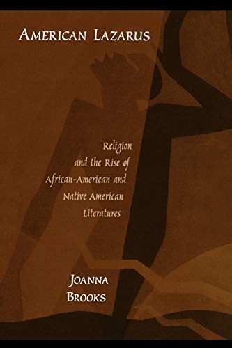 Stock image for American Lazarus: Religion and the Rise of African American and Native American Literatures for sale by Chiron Media