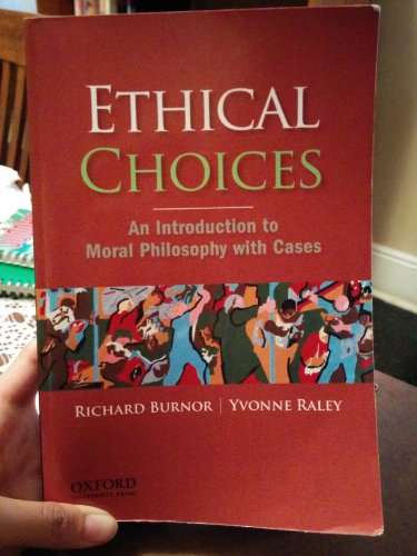9780195332957: Ethical Choices: An Introduction To Moral Philosophy With Cases