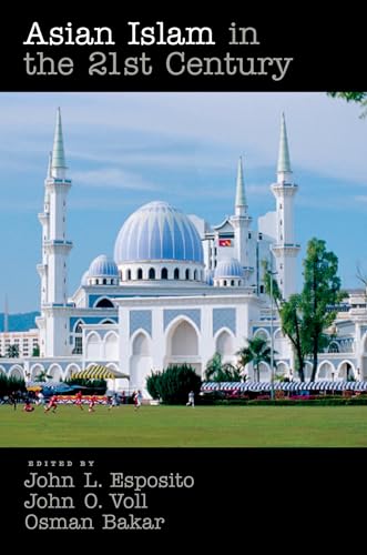 Imagen de archivo de Asian Islam in the 21st Century a la venta por Bookmonger.Ltd