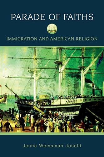 Imagen de archivo de Parade of Faiths: Immigration and American Religion a la venta por ThriftBooks-Atlanta