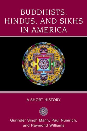 Imagen de archivo de Buddhists, Hindus and Sikhs in America : A Short History a la venta por Better World Books