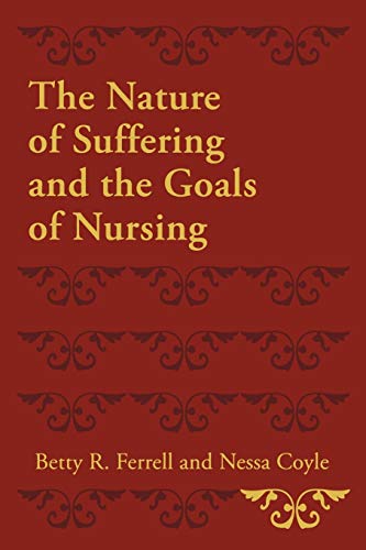 Stock image for The Nature of Suffering and the Goals of Nursing for sale by BooksRun