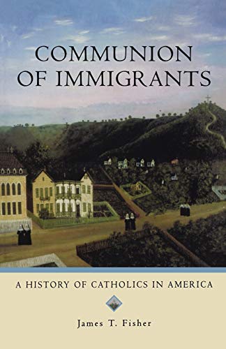 Beispielbild fr Communion of Immigrants: A History of Catholics in America (Religion in American Life) zum Verkauf von BooksRun