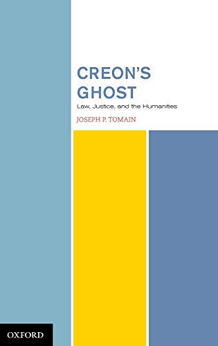 Beispielbild fr Creon's ghost : law, justice, and the humanities. zum Verkauf von Kloof Booksellers & Scientia Verlag
