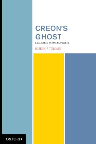 9780195333411: Creon's Ghost: Law, Justice, and the Humanities