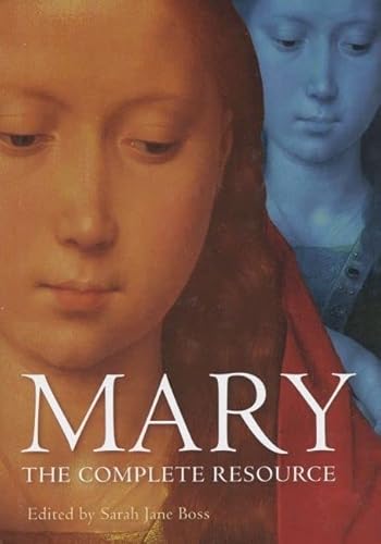 Mary: The Complete Resource