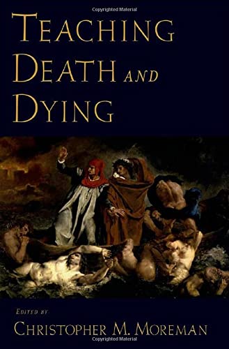 Imagen de archivo de Teaching Death and Dying (AAR Teaching Religious Studies Series) a la venta por St Vincent de Paul of Lane County