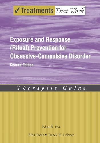 Imagen de archivo de Exposure and Response (Ritual) Prevention for Obsessive-Compulsive Disorder: Therapist Guide a la venta por Blackwell's