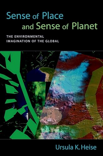 Imagen de archivo de Sense of Place and Sense of Planet : The Environmental Imagination of the Global a la venta por Better World Books Ltd