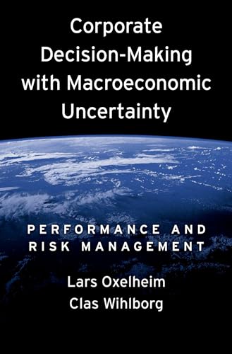 Stock image for Corporate Decision-Making with Macroeconomic Uncertainty: Performance and Risk Management for sale by Housing Works Online Bookstore