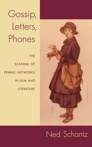 Gossip, Letters, Phones: The Scandal of Female Networks in Film and Literature