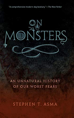 Imagen de archivo de On Monsters: An Unnatural History of Our Worst Fears a la venta por Montana Book Company