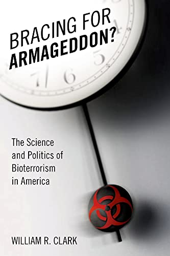 Beispielbild fr Bracing for Armageddon?: The Science and Politics of Bioterrorism in America zum Verkauf von BooksRun