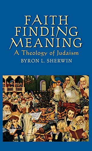 Imagen de archivo de Faith Finding Meaning: A Theology of Judaism a la venta por HPB Inc.