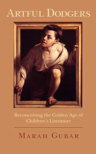 9780195336252: Artful Dodgers: Reconceiving the Golden Age of Children's Literature
