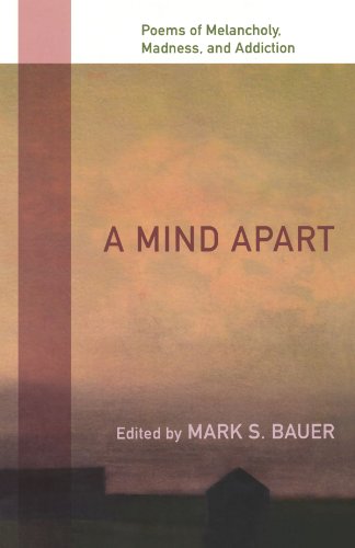 Beispielbild fr A Mind Apart: Poems of Melancholy, Madness, and Addiction zum Verkauf von WorldofBooks