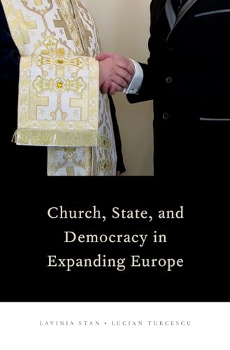 Stock image for Church, State, and Democracy in Expanding Europe (Religion and Global Politics) for sale by SecondSale