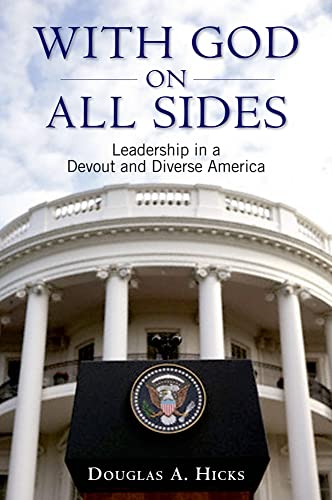 With God on All Sides: Leadership in a Devout and Diverse America (9780195337174) by Hicks, Douglas A.