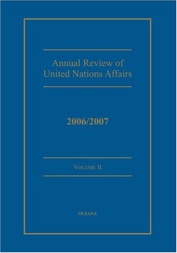 Stock image for Annual Review of United Nations Affairs 2006-2007, Volume II for sale by Libris Hardback Book Shop