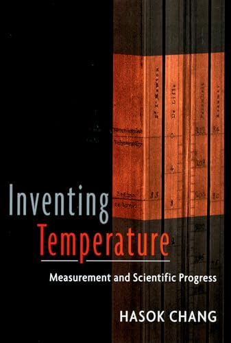 Stock image for Inventing Temperature: Measurement and Scientific Progress (Oxford Studies in Philosophy of Science) for sale by BooksRun