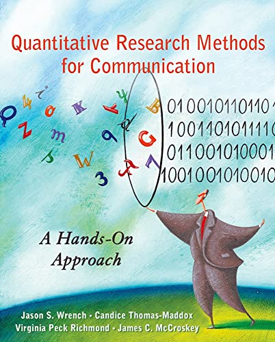 Stock image for Quantitative Research Methods for Communication: A Hands-On Approach Wrench, Jason S.; Thomas-Maddox, Candice; Richmond, Virginia Peck and McCroskey, James C. for sale by Aragon Books Canada