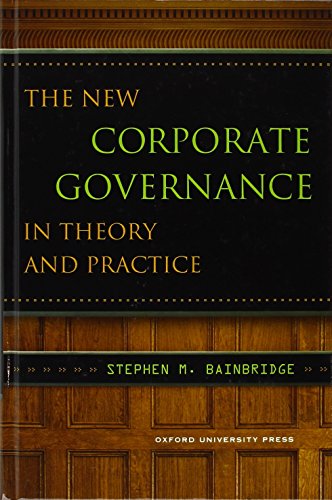 The New Corporate Governance in Theory and Practice (9780195337501) by Bainbridge, Stephen
