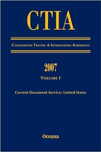 Beispielbild fr CITA Consolidated Treaties and International Agreements 2007 Volume 1 Issued March 2008 zum Verkauf von Blackwell's