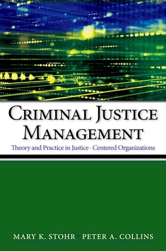 Imagen de archivo de Criminal Justice Management: Theory and Practice in Justice-Centered Organizations a la venta por HPB-Movies