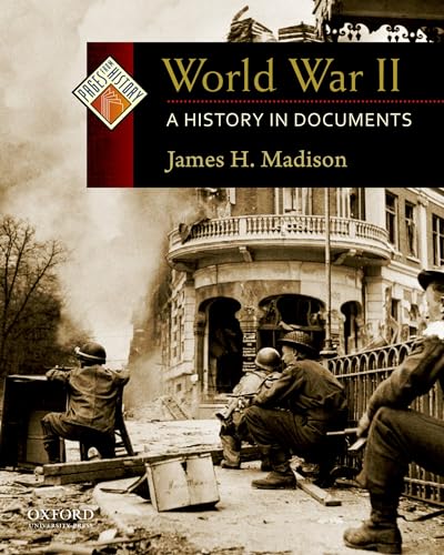 World War II: A History in Documents (Pages from History) (9780195338126) by Madison, James H.