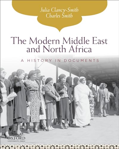 The Modern Middle East and North Africa: A History in Documents (Pages from History) (9780195338270) by Clancy-Smith, Julia; Smith, Charles