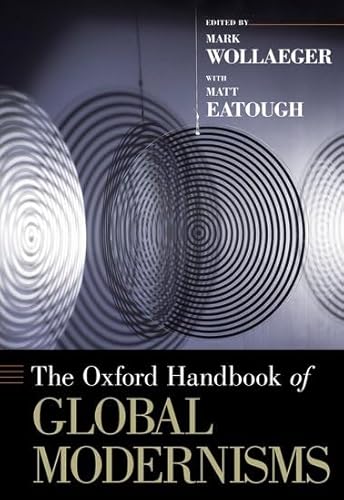 9780195338904: The Oxford Handbook of Global Modernisms (Oxford Handbooks)