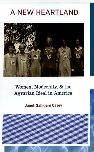 Imagen de archivo de A New Heartland : Women, Modernity, and the Agrarian Ideal in America a la venta por Better World Books