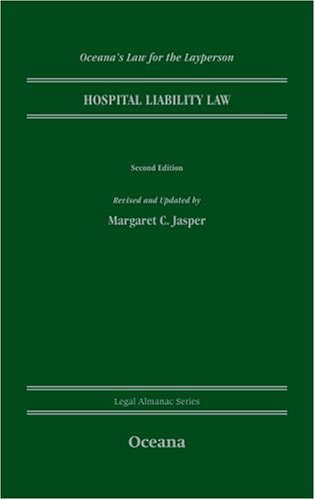 Hospital Liability Law (Legal Almanac Series) (9780195339000) by Jasper, Margaret C.