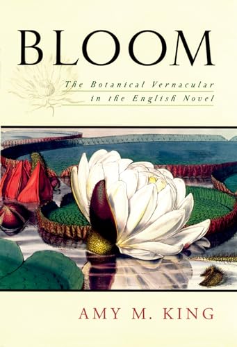 9780195339093: Bloom: The Botanical Vernacular in the English Novel