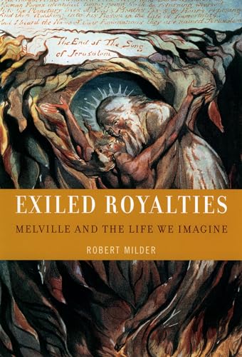 Stock image for Exiled Royalties: Melville and the Life We Imagine for sale by The Vintage Vagabonds